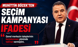 Muhittin Böcek'ten seçim kampanyası ifadesi!