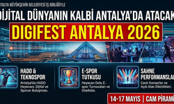 Dijital dünyanın kalbi Antalya'da atacak