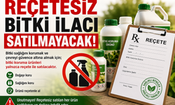 Reçetesiz bitki ilacı satılmayacak!