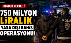 Burdur merkezli dev bahis operasyonu!