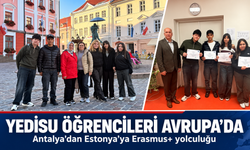 YEDİSU öğrencileri Erasmus+ ile Avrupa’da deneyim kazandı