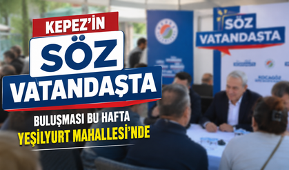 Kepez'in "Söz Vatandaşta" buluşması bu hafta Yeşilyurt Mahallesi'nde
