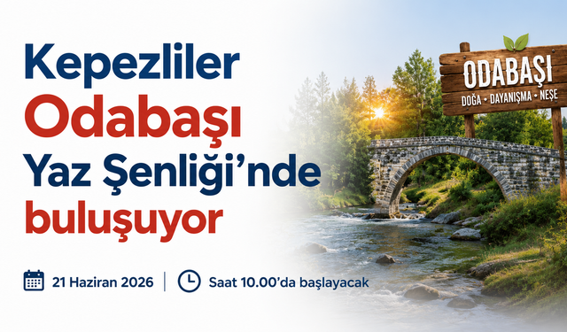 Kepezliler Odabaşı Yaz Şenliği’nde buluşuyor