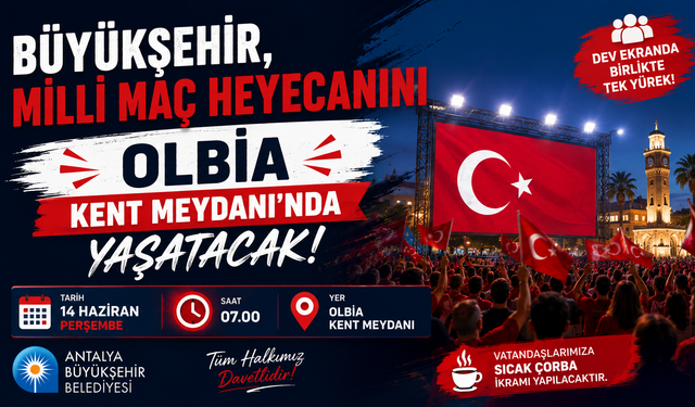 Büyükşehir, Milli maç heyecanını Olbia Kent Meydanı’nda yaşatacak