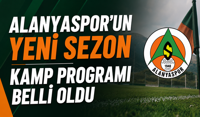 Alanyaspor'un yeni sezon kamp programı belli oldu