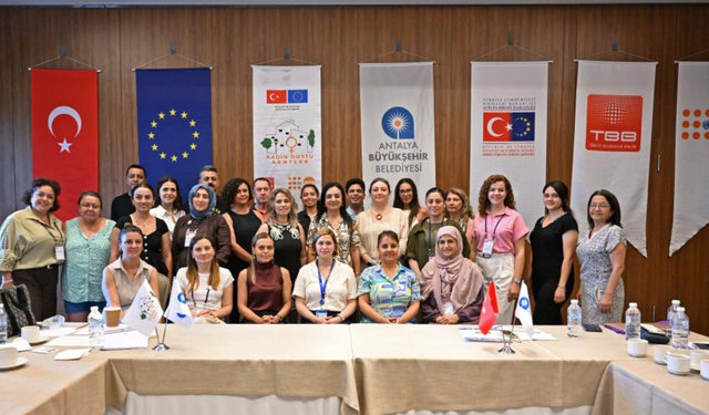 Antalya, kadın dostu kent vizyonunu güçlendiriyor