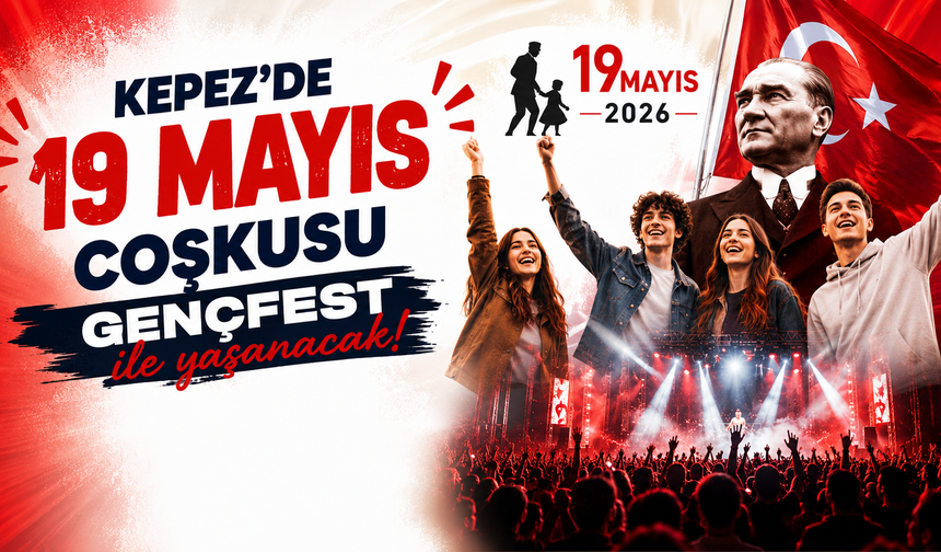 Kepez'de 19 Mayıs coşkusu GENÇFEST ile yaşanacak