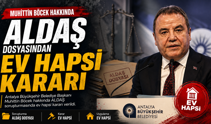 Muhittin Böcek hakkında ALDAŞ dosyasından ev hapsi kararı