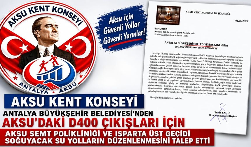 Aksu Kent Konseyi'nden D-400 Karayolu İçin Trafik Güvenliği Talebi