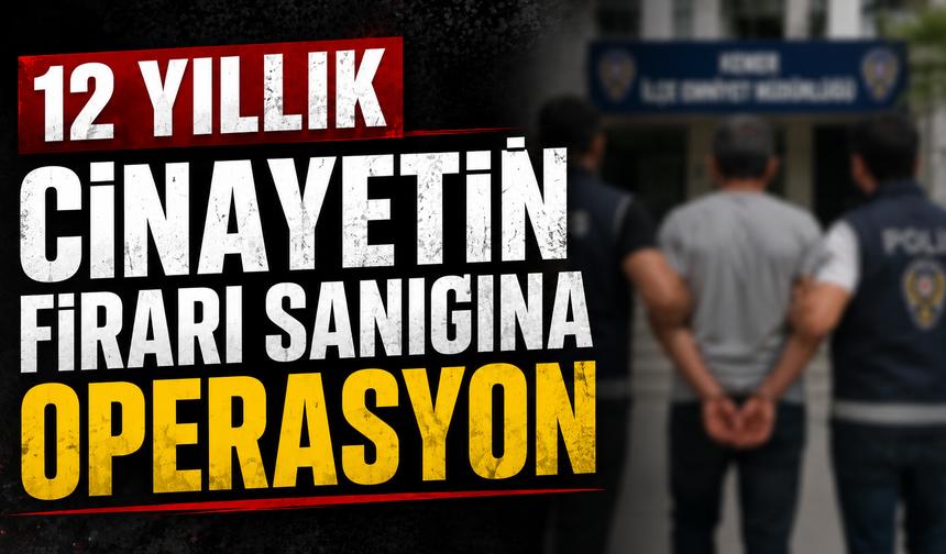 12 yıllık firar Kemer’de sona erdi!