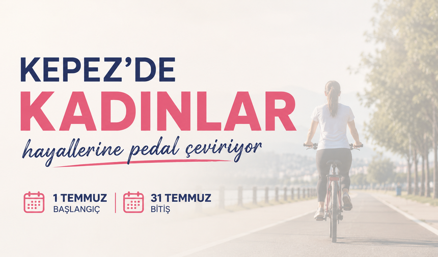 Kepez'de kadınlar hayallerine pedal çeviriyor