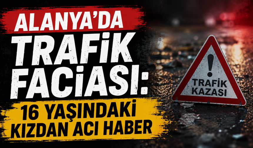Alanya'da feci kaza!