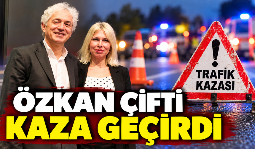 Özlenen ve Ömer Özkan çifti trafik kazası geçirdi