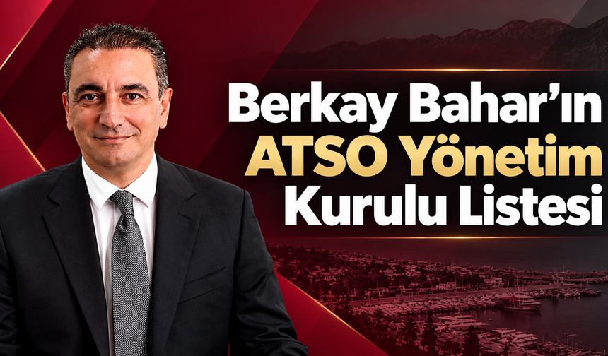 ATSO’da Berkay Bahar dönemi başladı