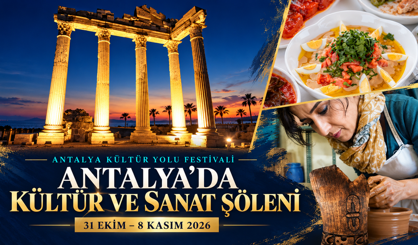 Antalya’da dokuz gün sürecek kültür ve sanat şöleni başlıyor