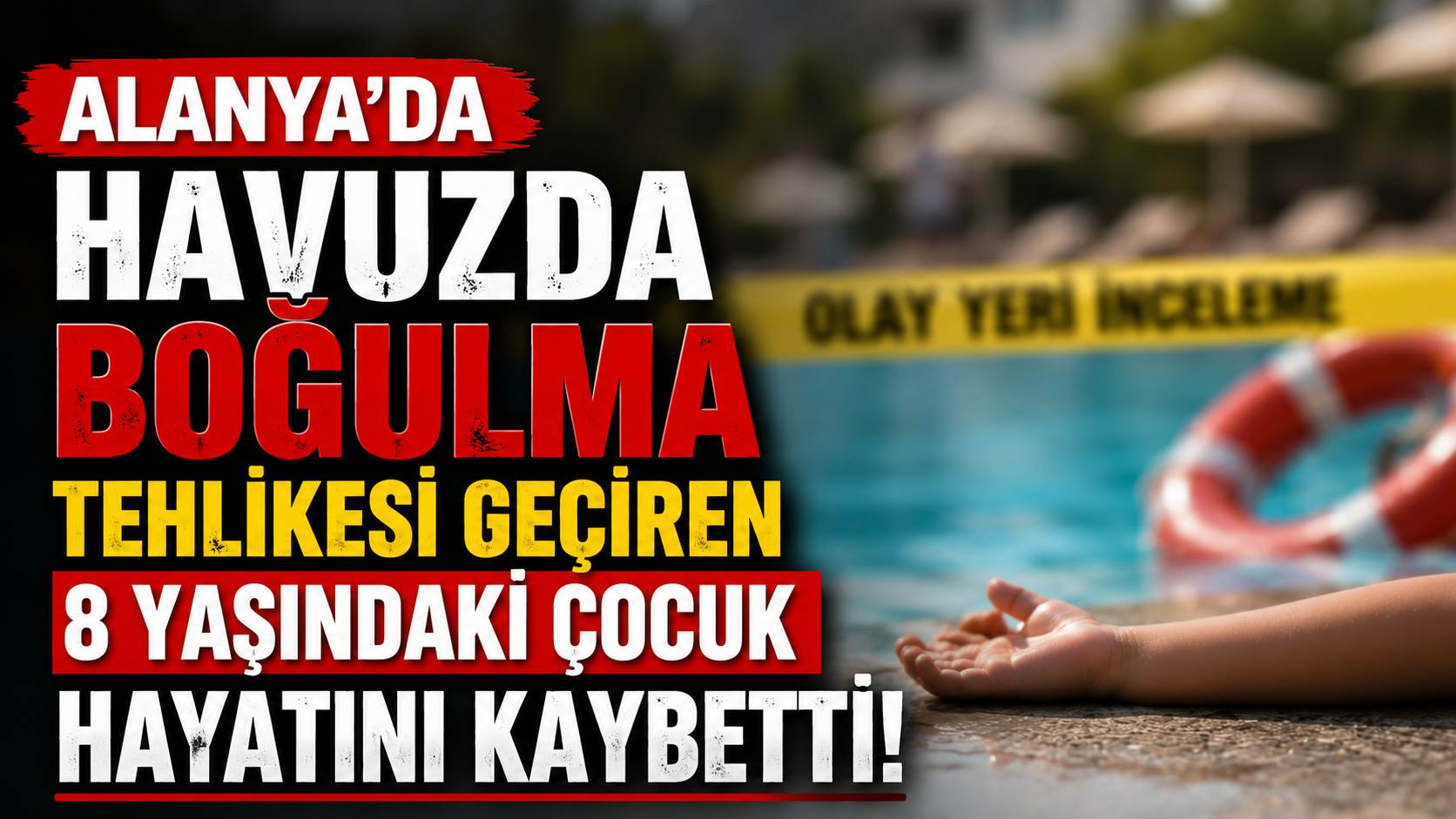 Otel havuzunda boğulma tehlikesi geçiren 8 yaşında ki çocuktan acı haber!